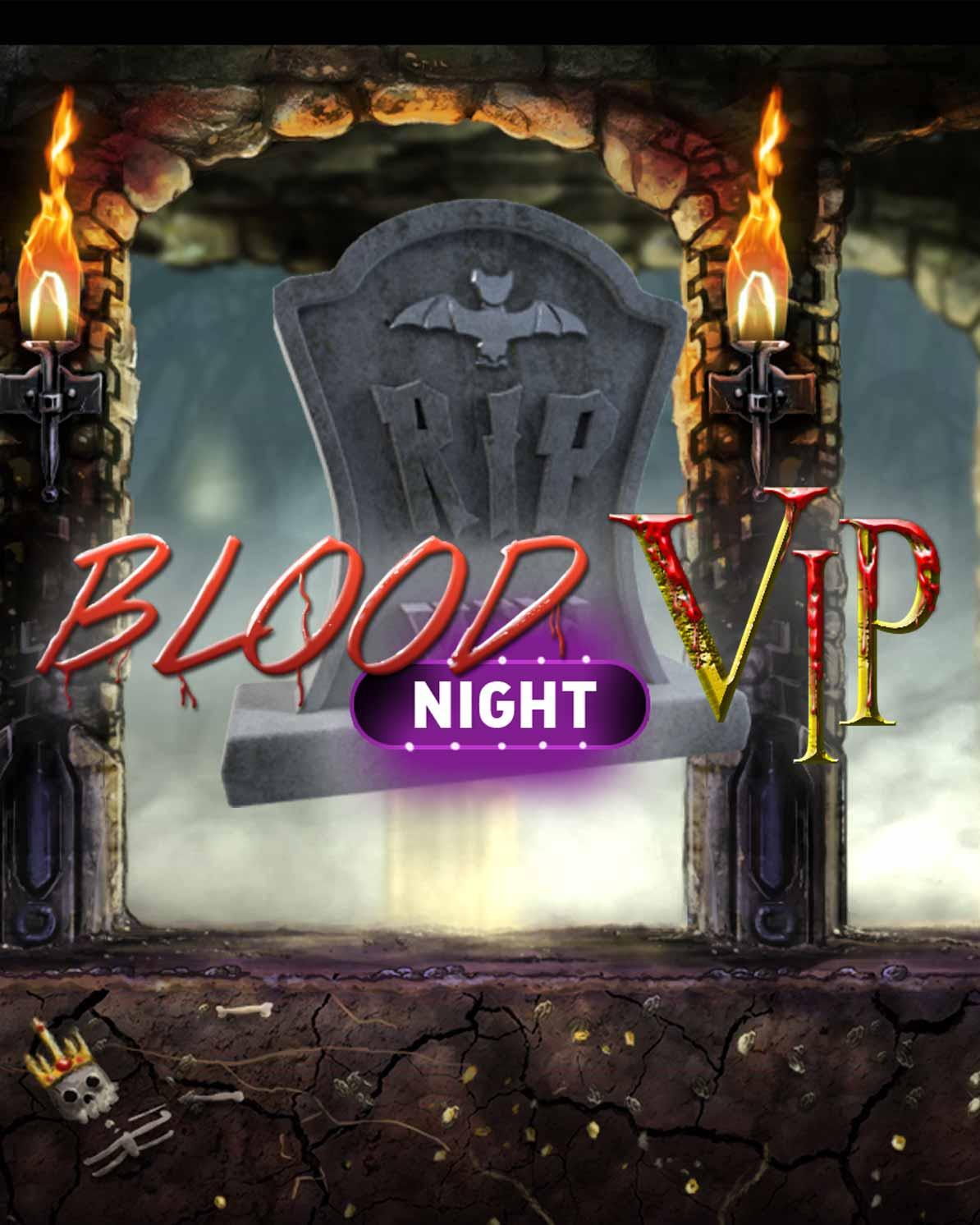 Blood Night Vip